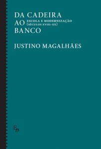 Capa do livro "Da Cadeira ao Banco. Escola e Modernização (Séculos XVIII-XX)", de Justino Magalhães