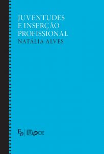 Capa do livro "Juventudes e Inserção Profissional", de Natália Alves