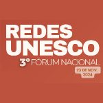 3º Fórum Nacional Redes UNESCO no IE-ULisboa