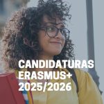 Candidaturas Erasmus+ 2025/2026